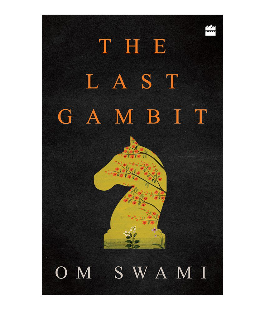 The Last Gambit by	Om Swami 