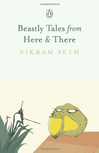 Beastly Tales From Here and There by Vikram Seth