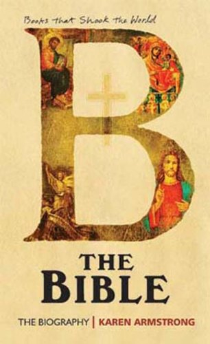 The Bible - The Biography by  Karen Armstrong