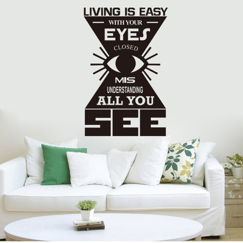 Living Is Easy With Your Eyes Closed Misunderstanding All You See Wall Sticker 43001335