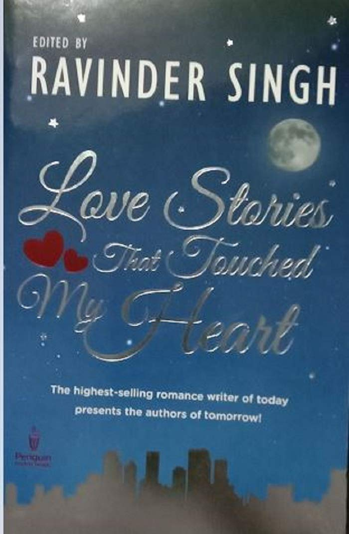 Love Stories that Touched My Heart by Ravinder Singh