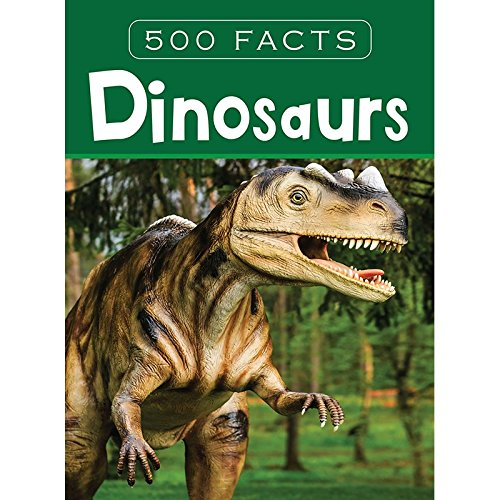 Dinosaurs - 500 Facts by Pegasu