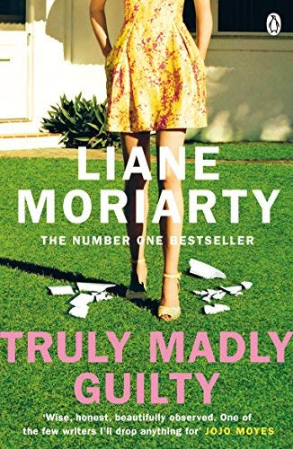 Truly Madly Guilty by Liane Moriarty 