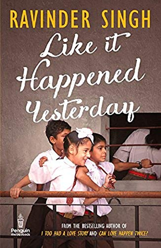 Like it Happened Yesterday by Ravinder Singh 