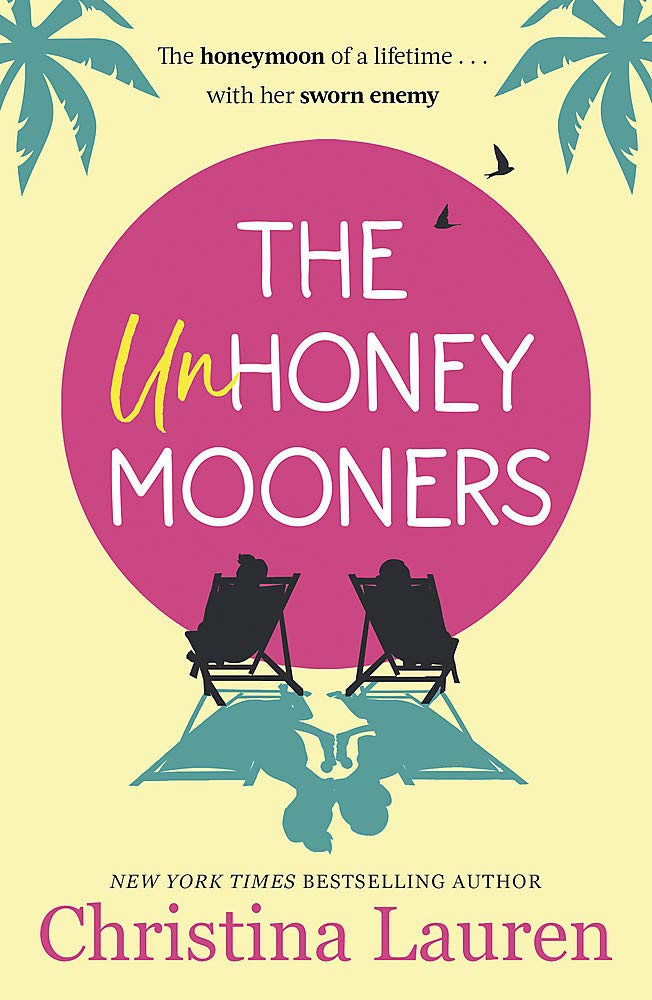 The Unhoneymooners: escape to paradise with this hilarious and feel good romantic comedy (The Books of Babel) byChristina Lauren