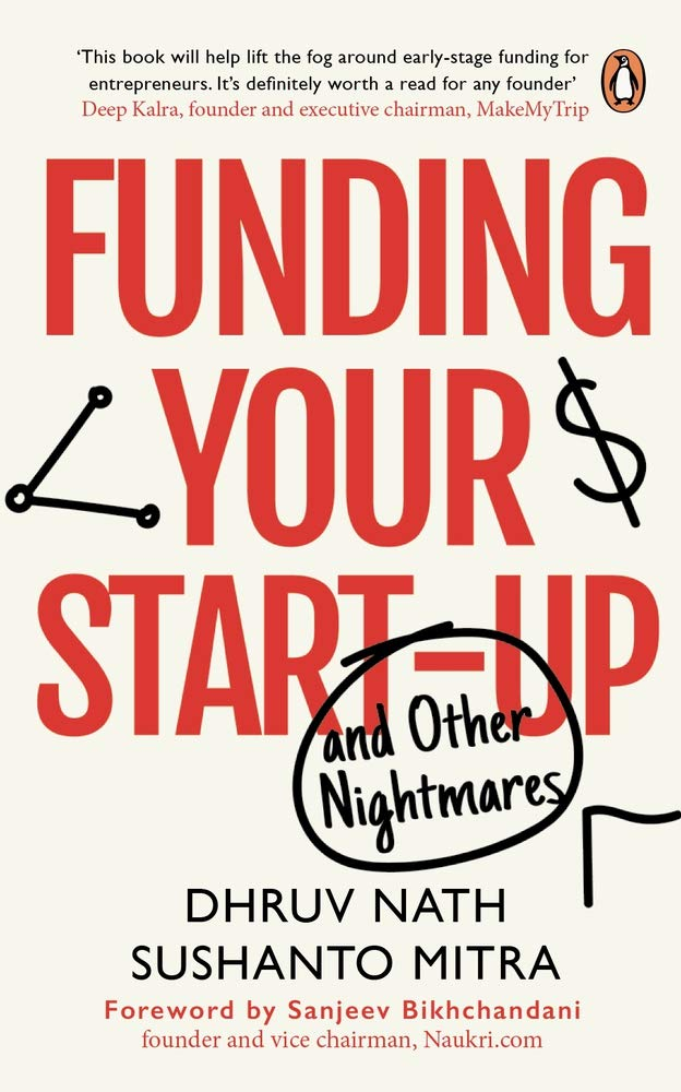 Funding Your Startup by Dhruv Nath, Sushanto Mitra