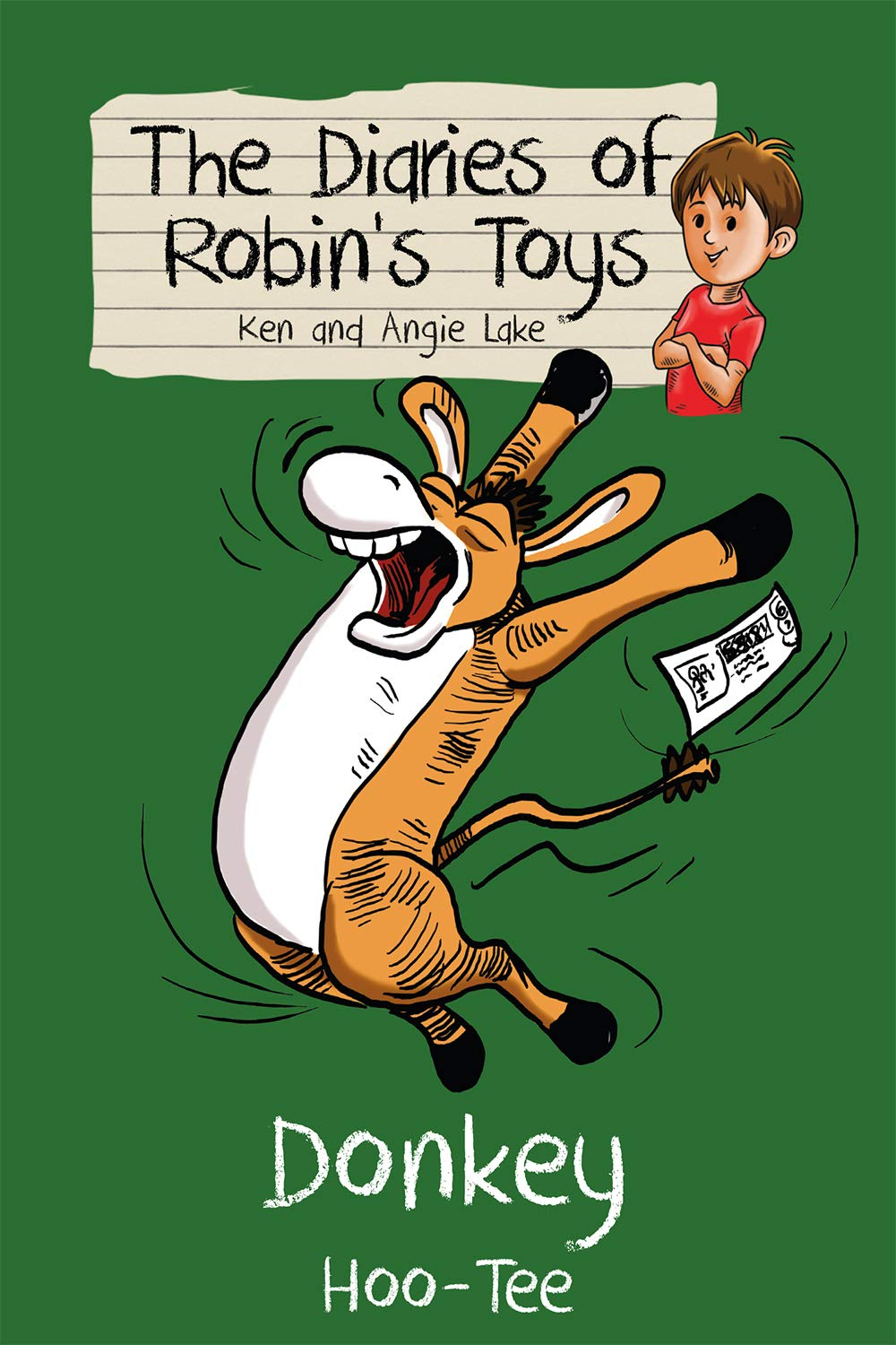 Donkey Hoo-Tee: 5 (The Diaries of Robin's Toys) by Ken Lake , Angie Lake