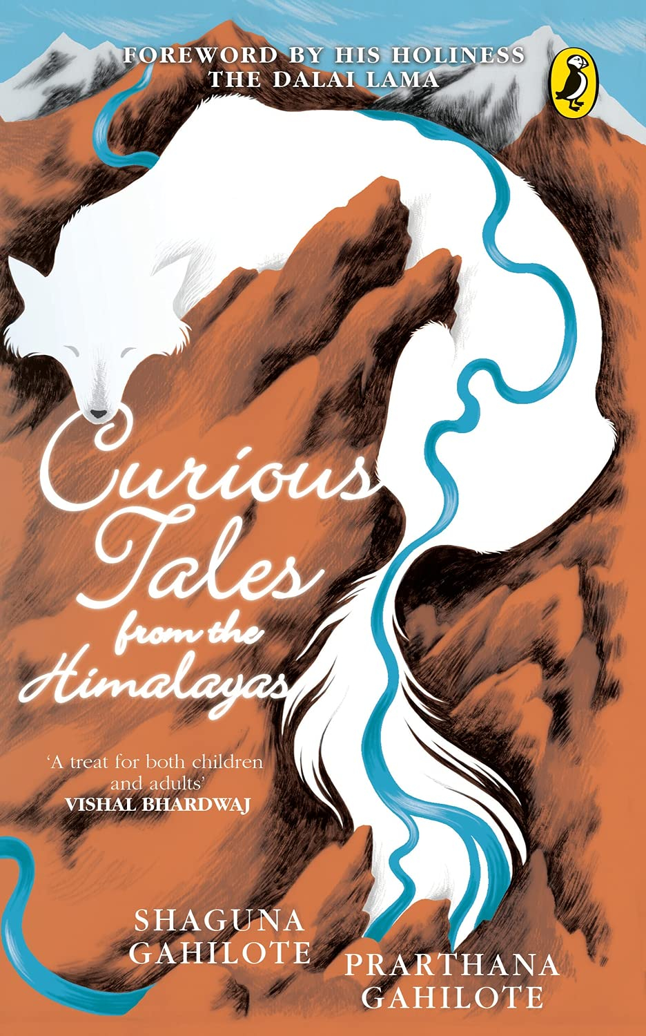 The Curious Tales from the Himalayas By Shaguna Gahilote, Prarthana Gahilote