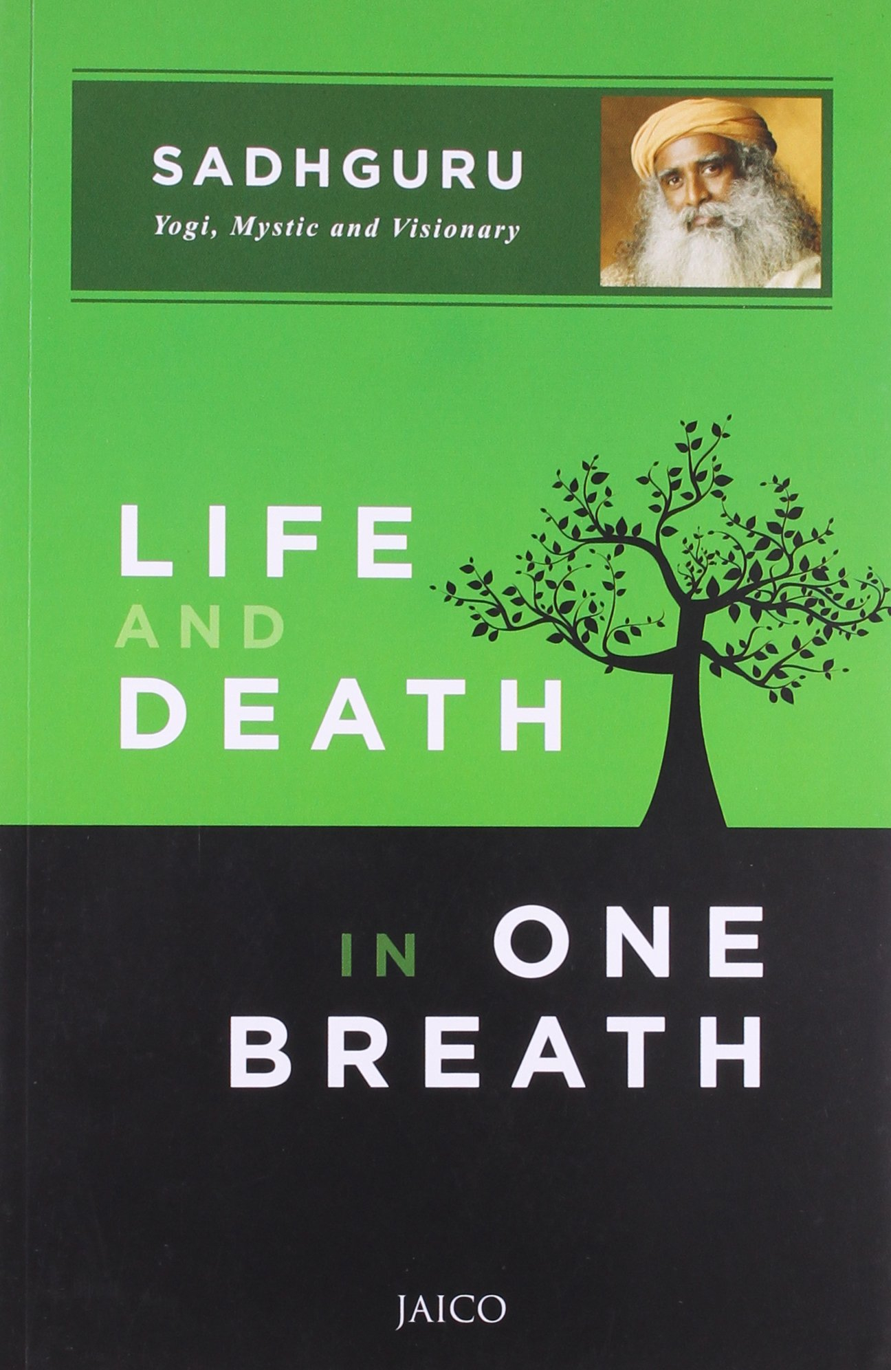 Life and Death in One Breath by Sadhguru