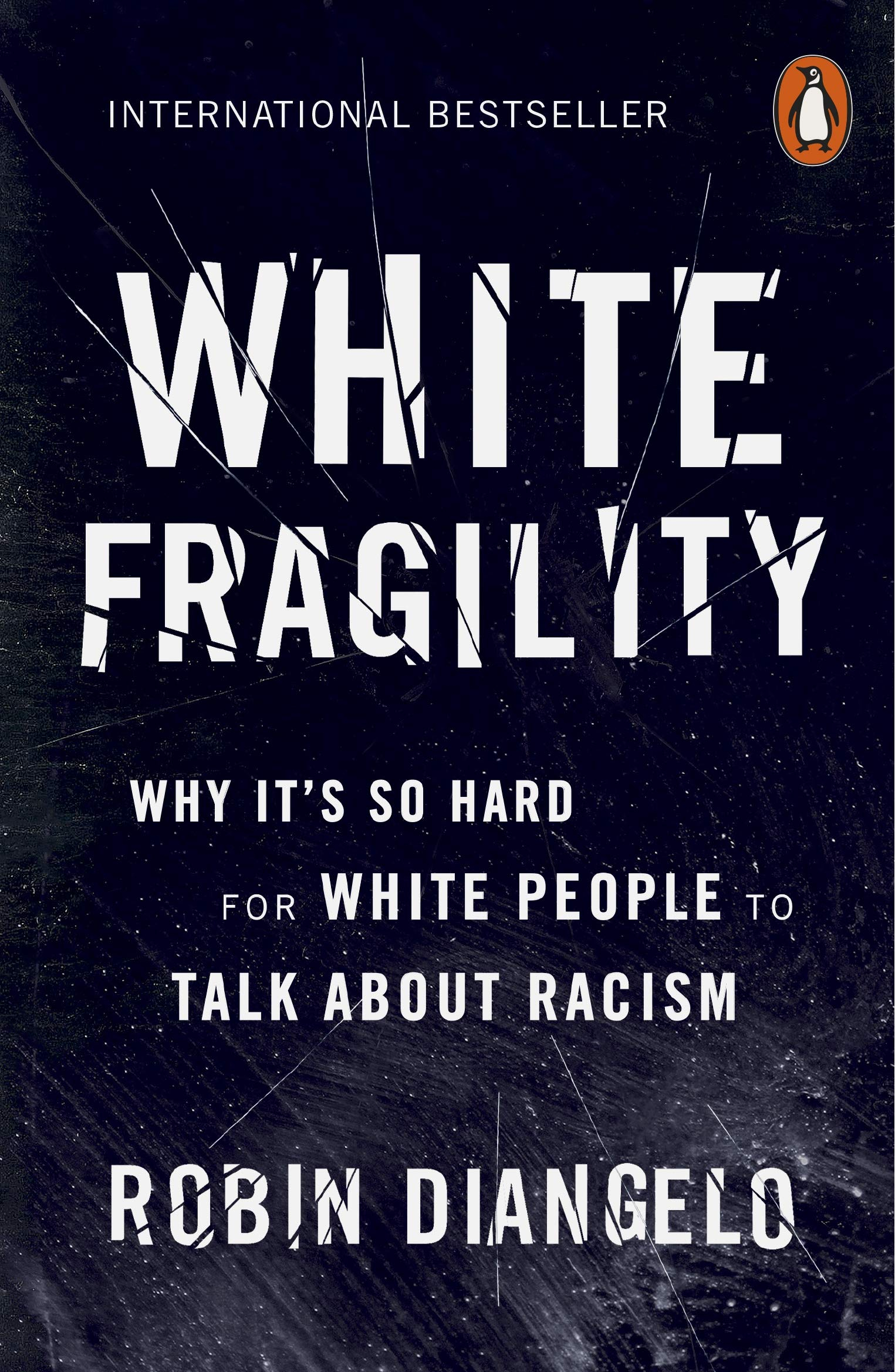 White Fragility: Why It's So Hard for White People to Talk About Racism by Robin DiAngelo