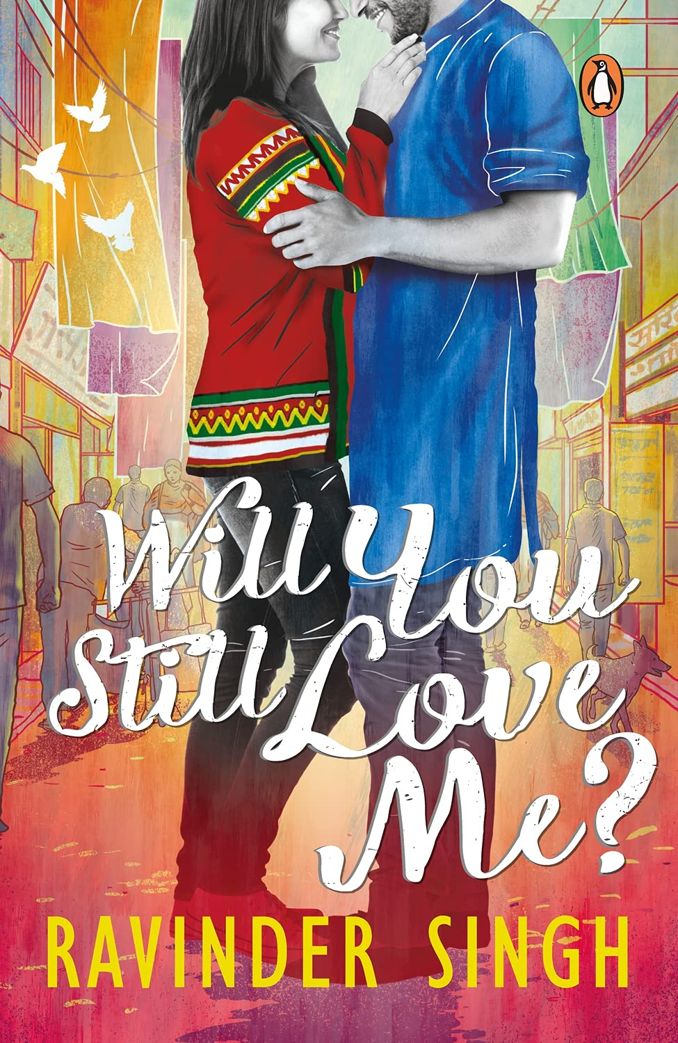 Will You Still Love Me? By Ravinder Singh