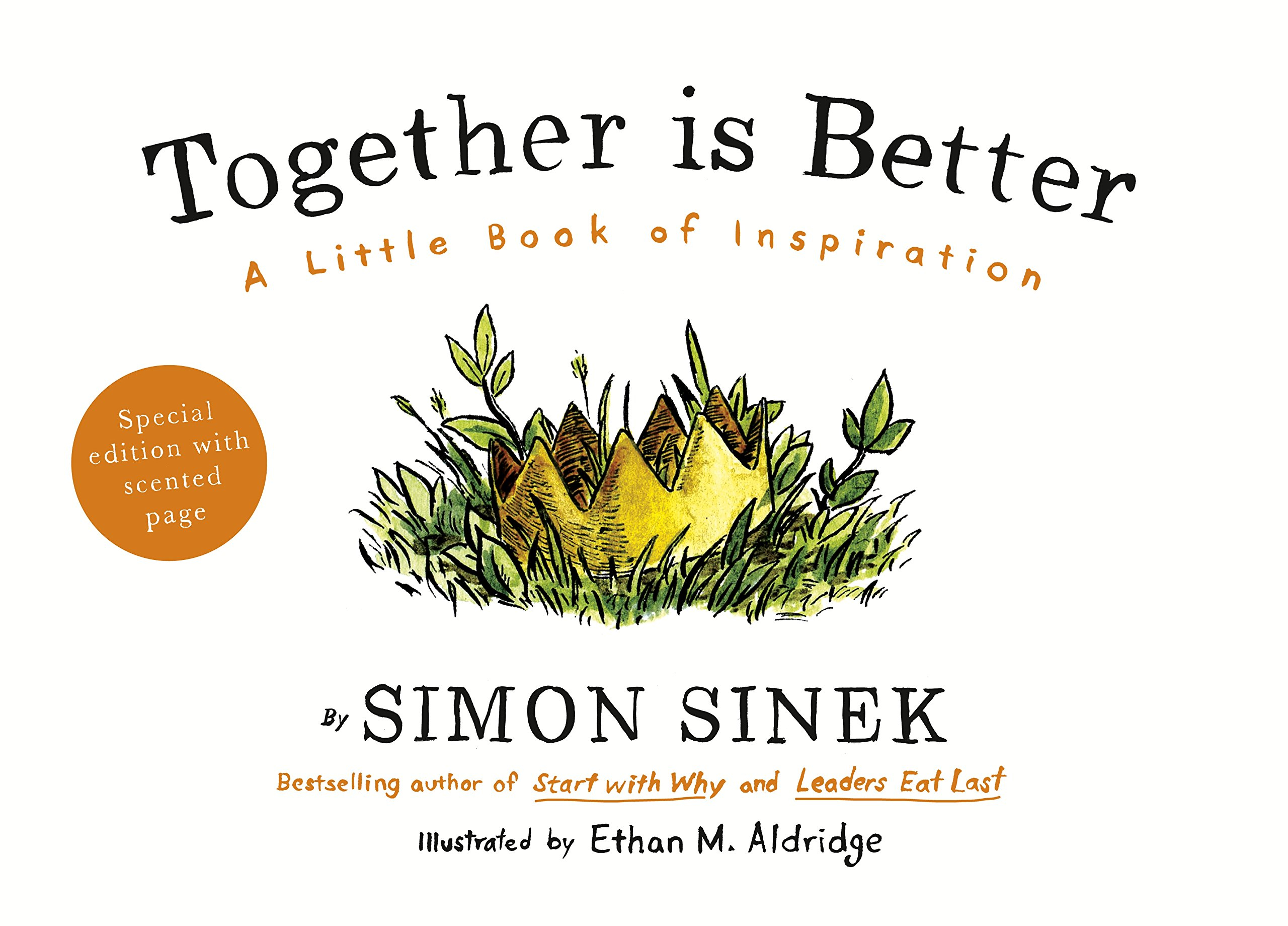 Together is Better : A Little Book of Inspiration by Simon Sinek