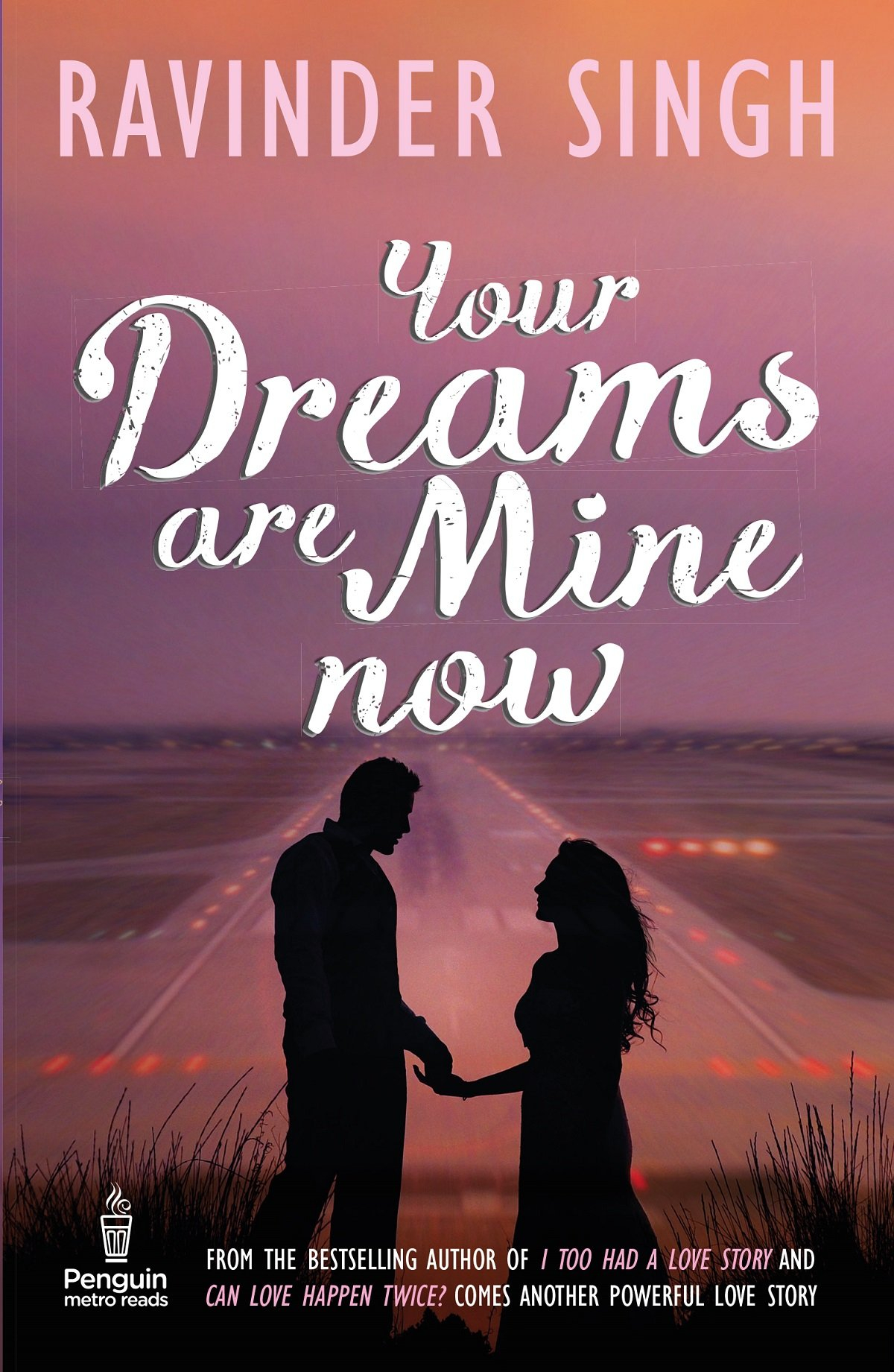 Your Dreams are Mine Now by Ravinder Singh 