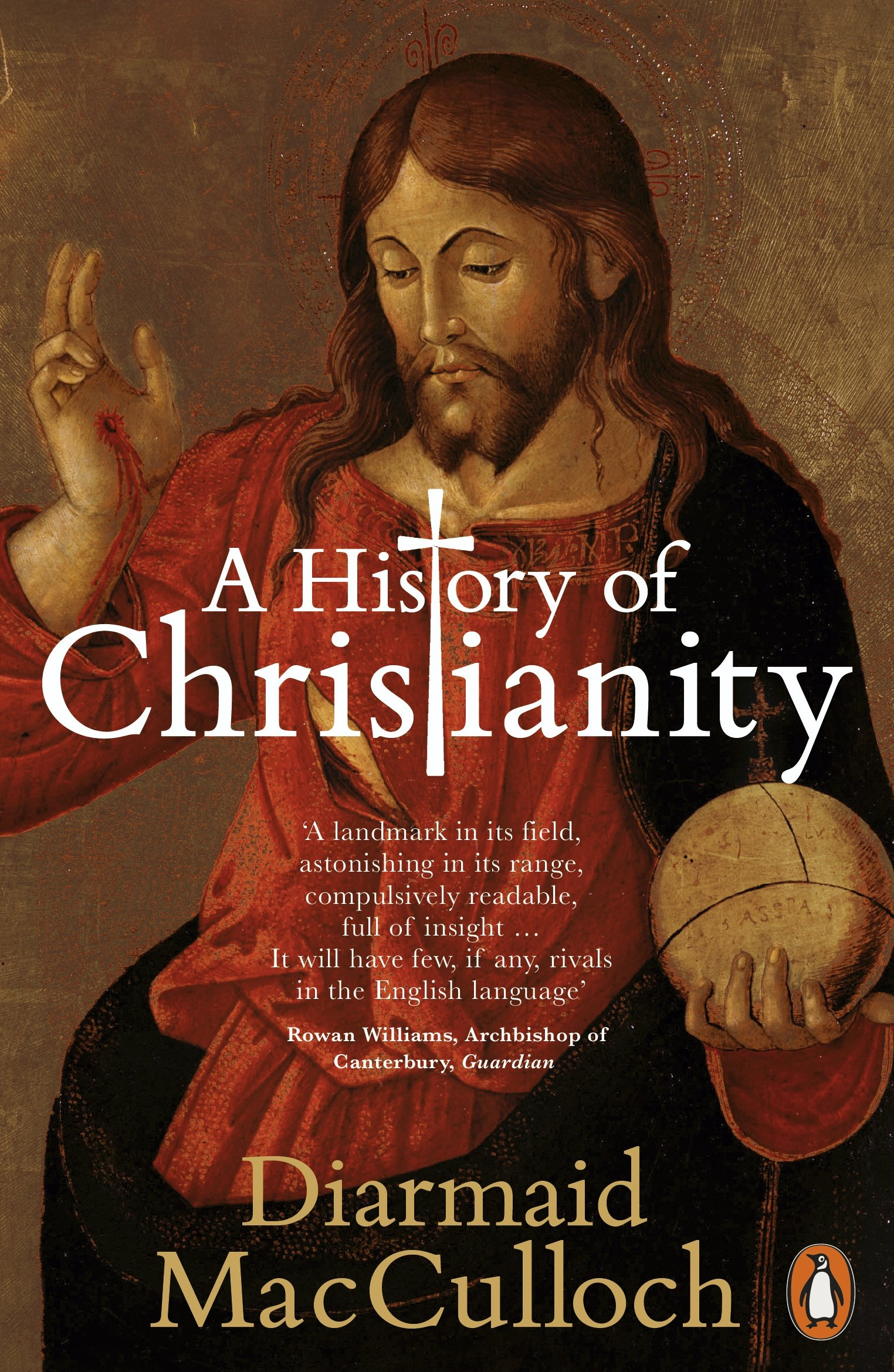 A History of Christianity: The First Three Thousand Years by Diarmaid MacCulloch