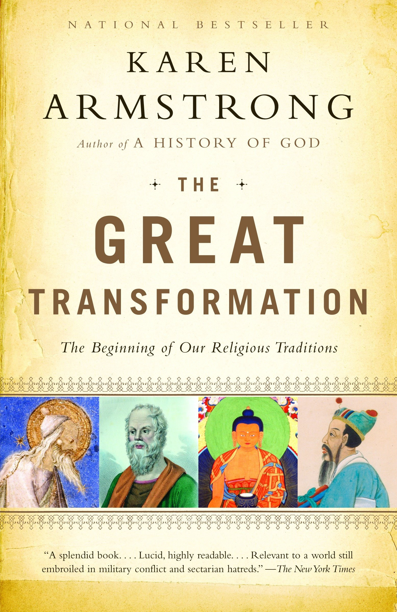 The Great Transformation: The Beginning of Our Religious Traditions by Karen Armstrong 