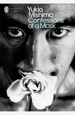 Confessions of a Mask (Penguin Modern Classics) by Yukio Mishima