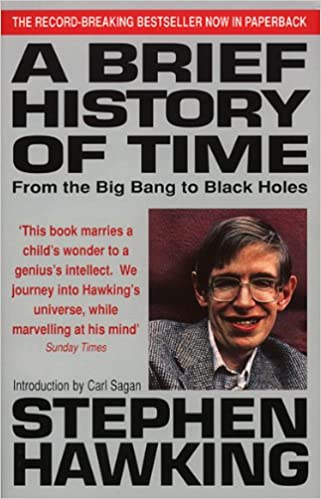 A Brief History of Time From the Big Bang to Black Holes