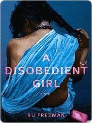 A Disobedient Girl by Ru Freeman"a Novel"