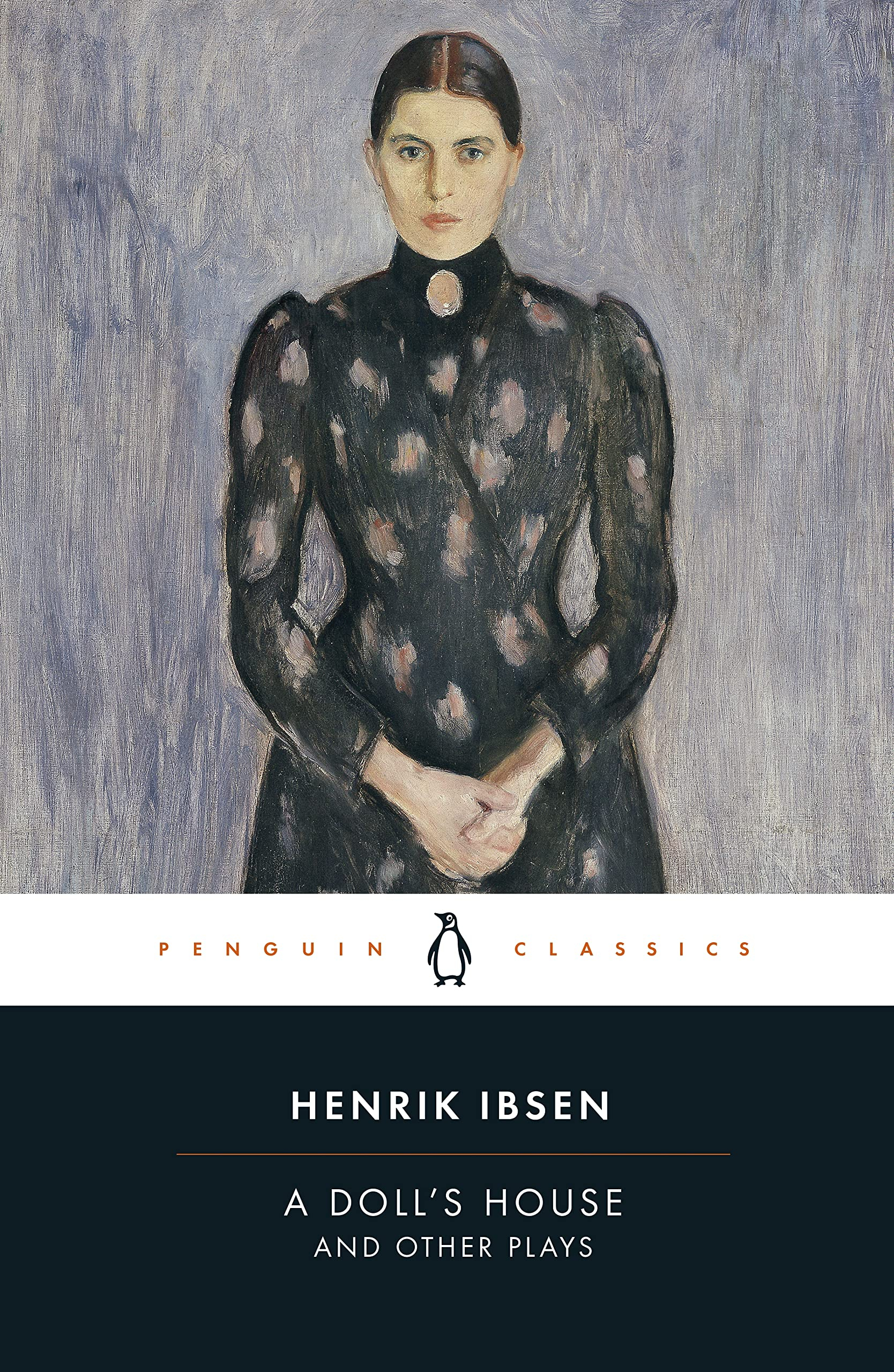 A Doll's House and Other Plays by Henrik Ibsen, Tore Rem (Introduction), Deborah Dawkin (Translator), Erik Skuggevik (Translator)