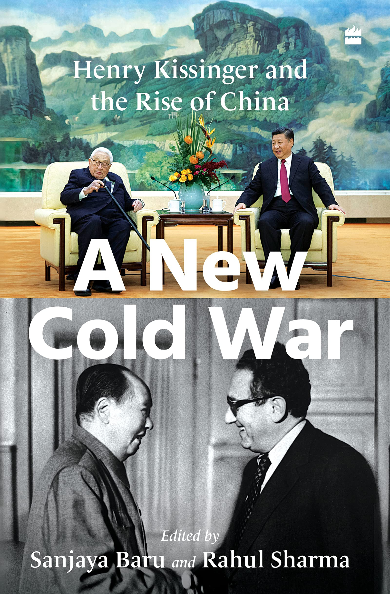 A New Cold War: Henry Kissinger and the Rise of China (HB) by Sanjaya Baru and Rahul Sharma
