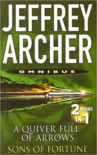 A Quiver Full of Arrow and Sons of Fortune by Jeffrey Archer