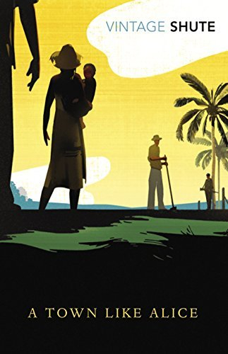 A Town Like Alice By Nevil Shute