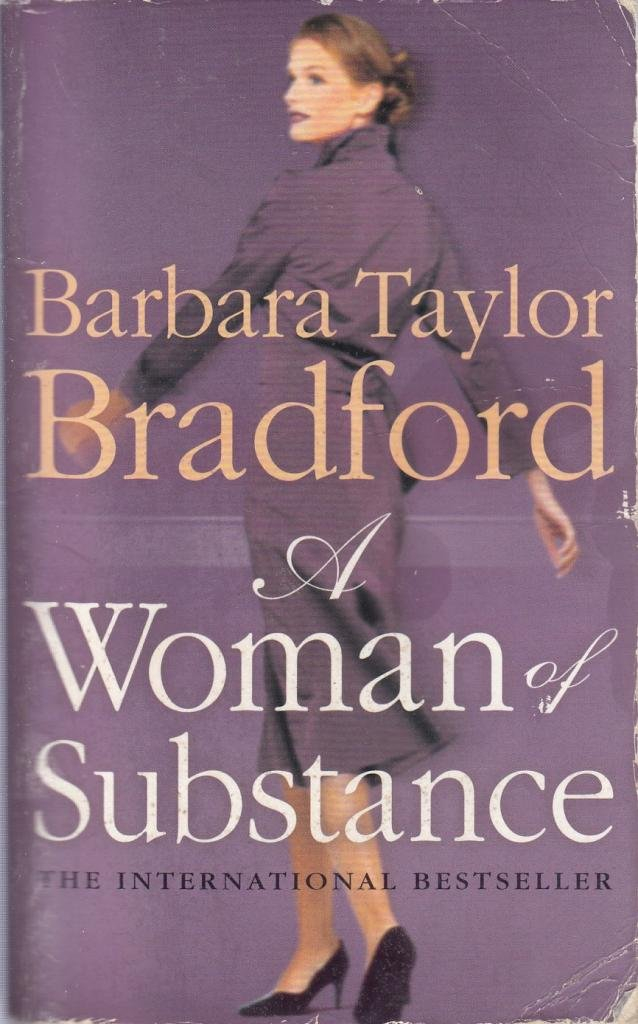 A Woman of Substance by Barbara Taylor Bradford "A Novel"