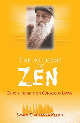 Alchemy Of Zen by Chaitanya Keerti