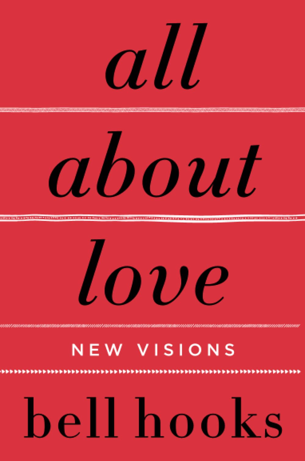All About Love: New Visions by bell hooks