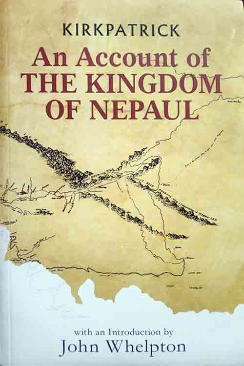 An Account Of The Kingdom Of Nepal By Colonel Kirkpatrick
