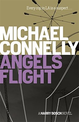 Angels Flight  by Michael Connelly