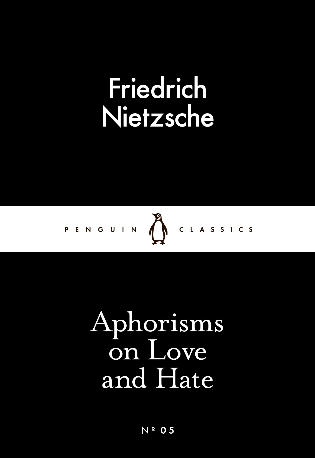 Aphorisms on Love and Hate By Friedrich Nietzsche