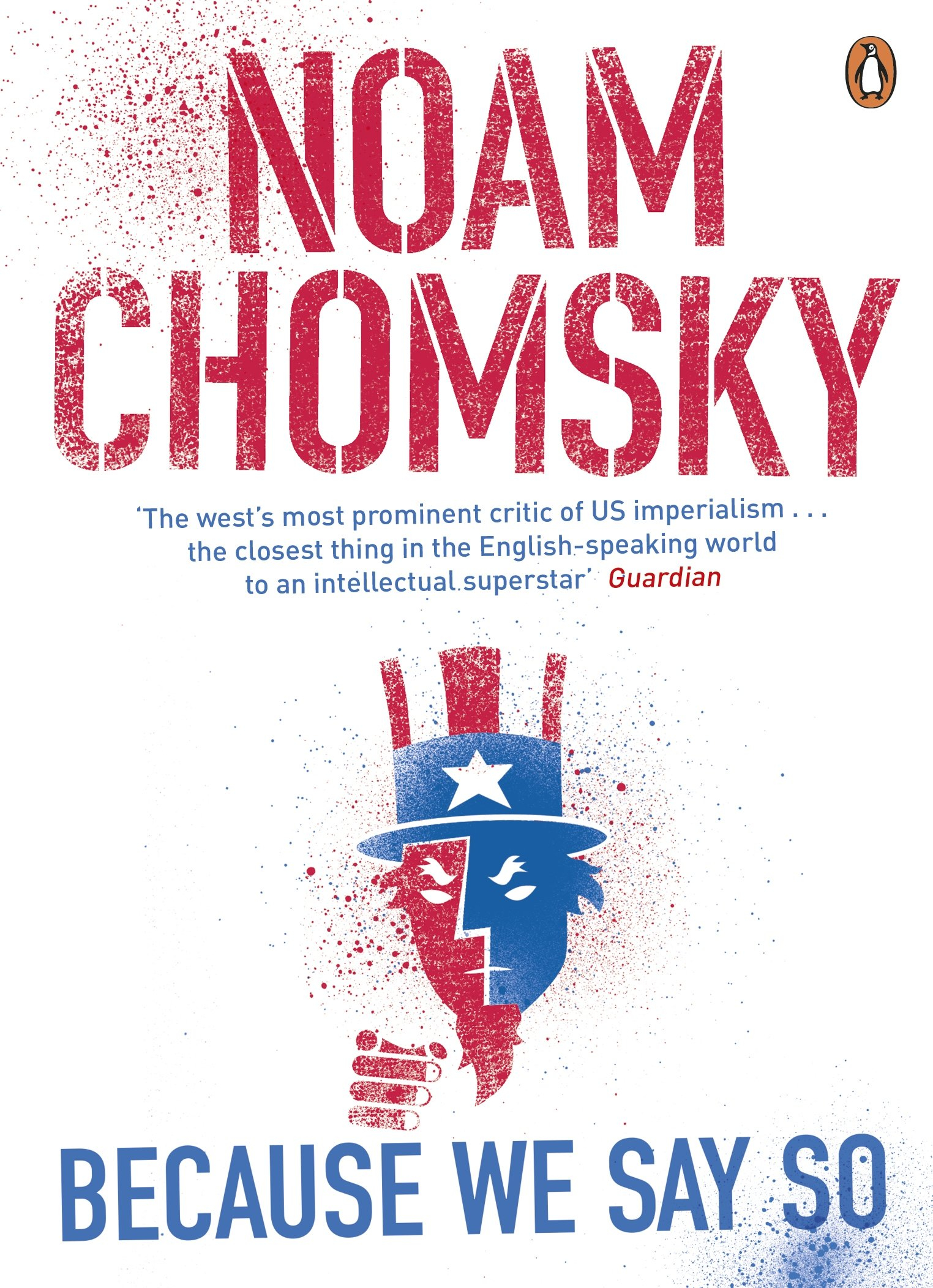 Because We Say So by Noam Chomsky