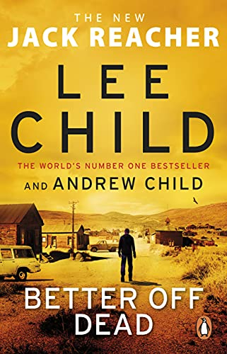 Better off Dead  by 	Lee Child 