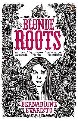 Blonde Roots by Bernardine Evaristo