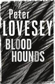 Bloodhounds by Peter Lovesey "A Novel"