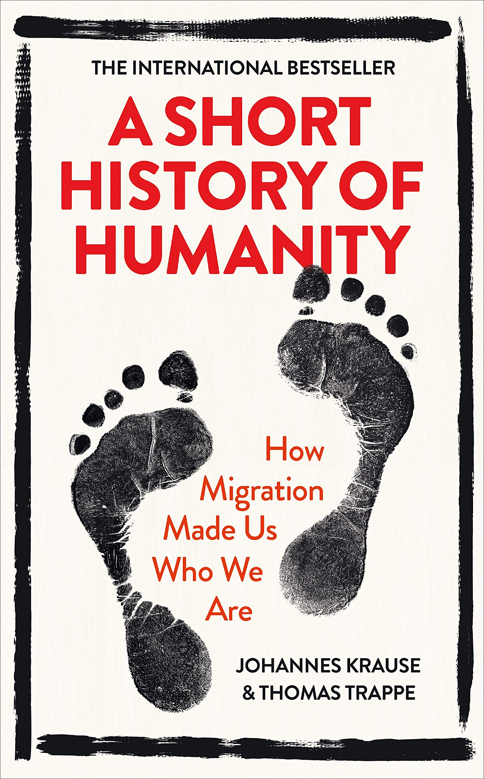 A Short History of Humanity: How Migration Made Us Who We Are (HB) By Johannes Krause
