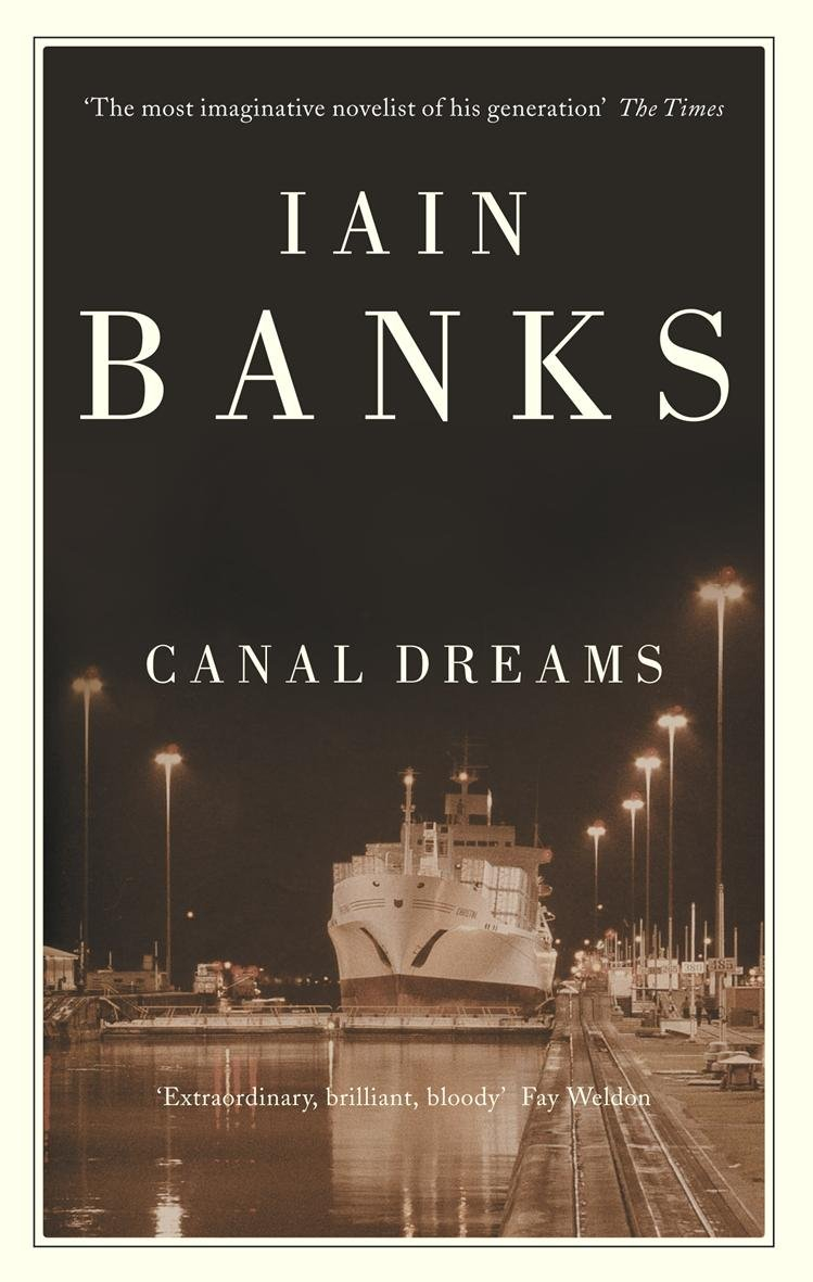 Canal Dreams By Iain Banks 