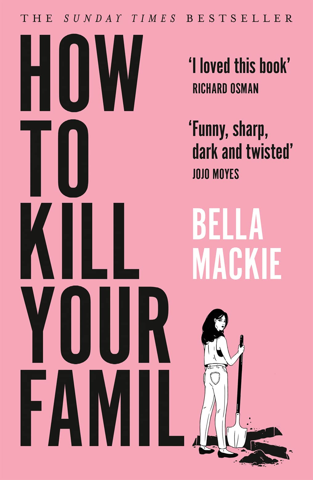 How to Kill Your Family By Bella Mackie