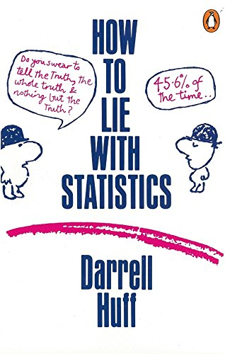 How to Lie With Statistics By Darrell Huff