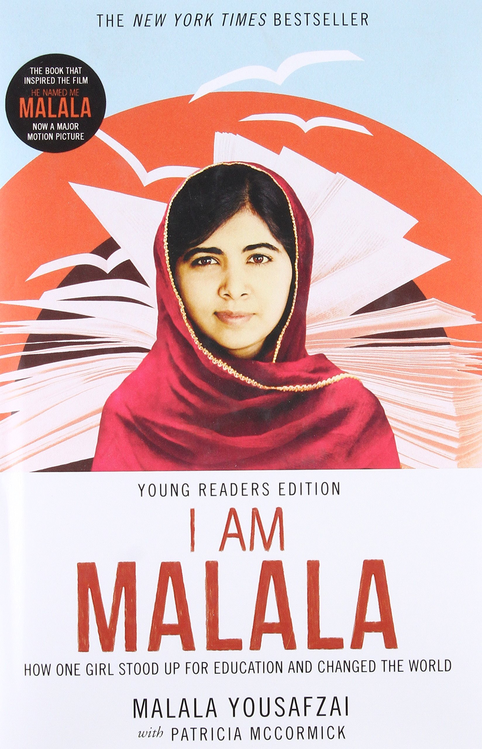 I Am Malala: How One Girl Stood Up for Education and Changed the World  by Malala Yousafzai,Patricia McCormick