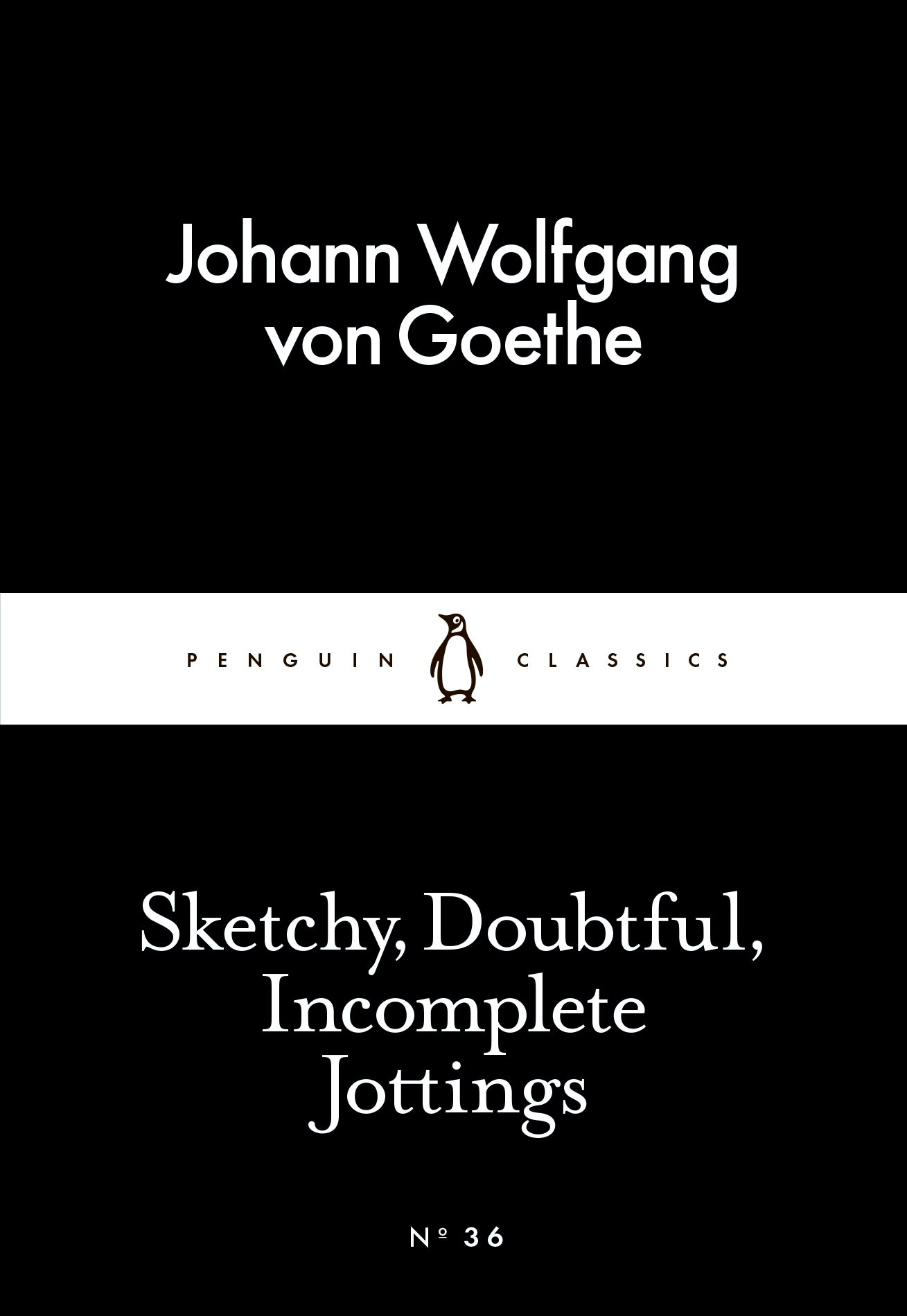 Sketchy, Doubtful, Incomplete Jottings By Johann Wolfgang von Goethe