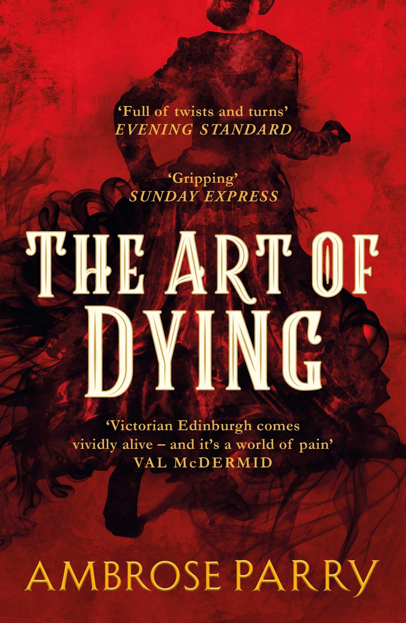 The Art of Dying By Ambrose Parry