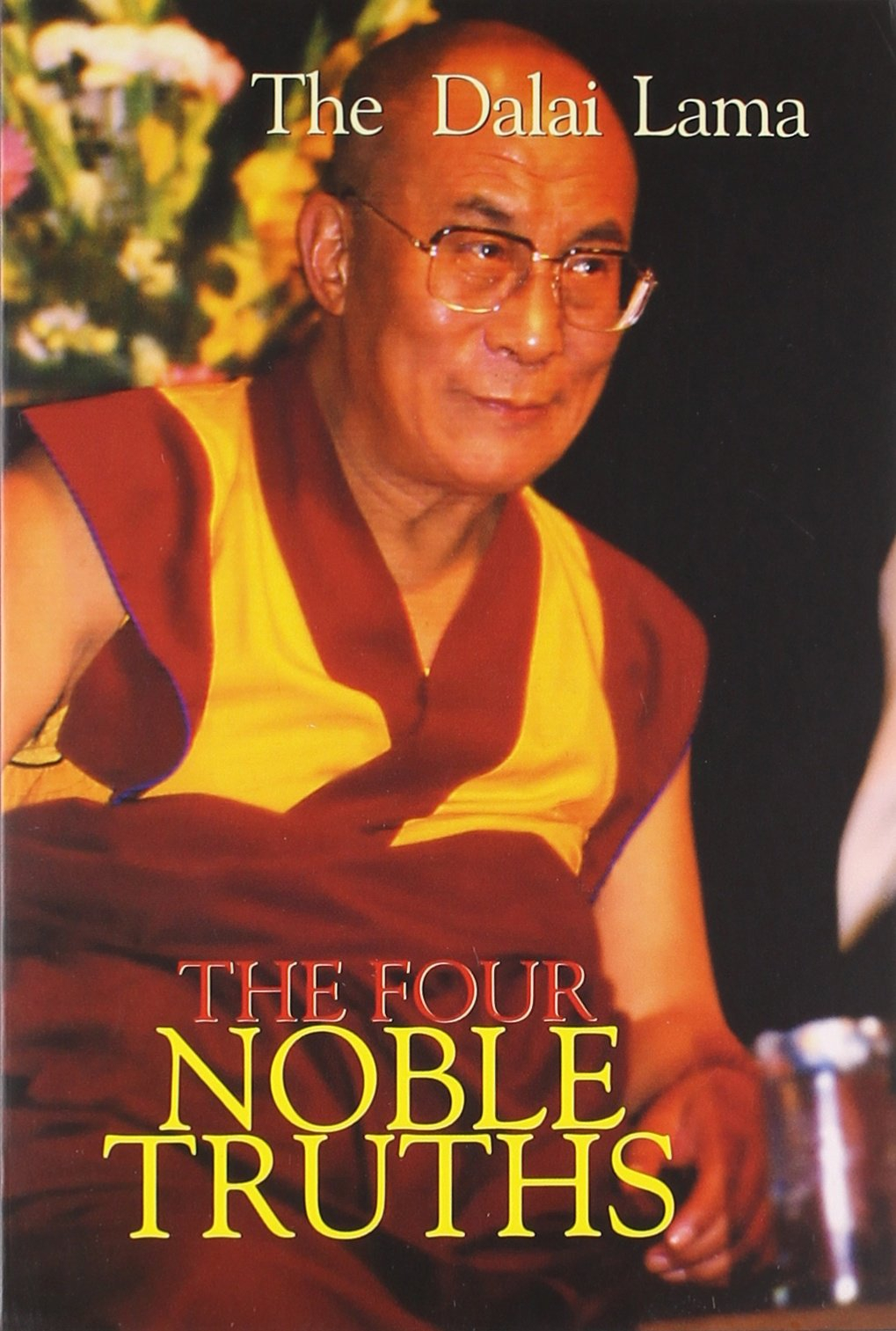 The Four Noble Truths By Dalai Lama