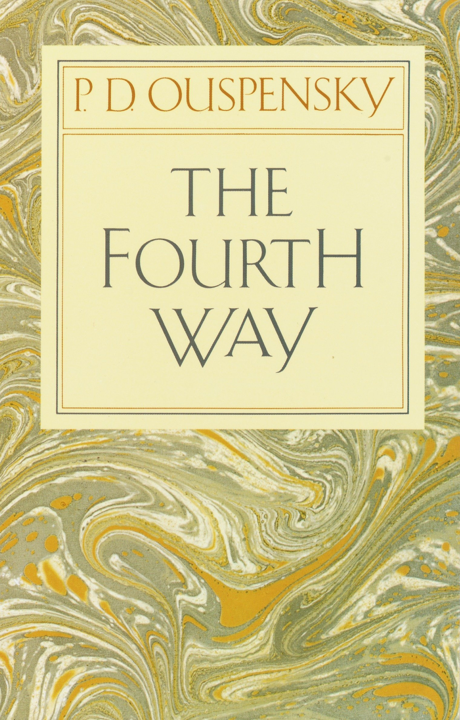 The Fourth Way By P.D. Ouspensky