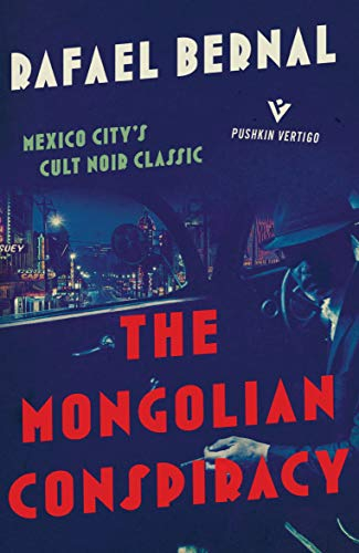 The Mongolian Conspiracy By Rafael Bernal