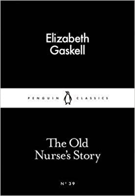 The Old Nurse's Story By Elizabeth Gaskell
