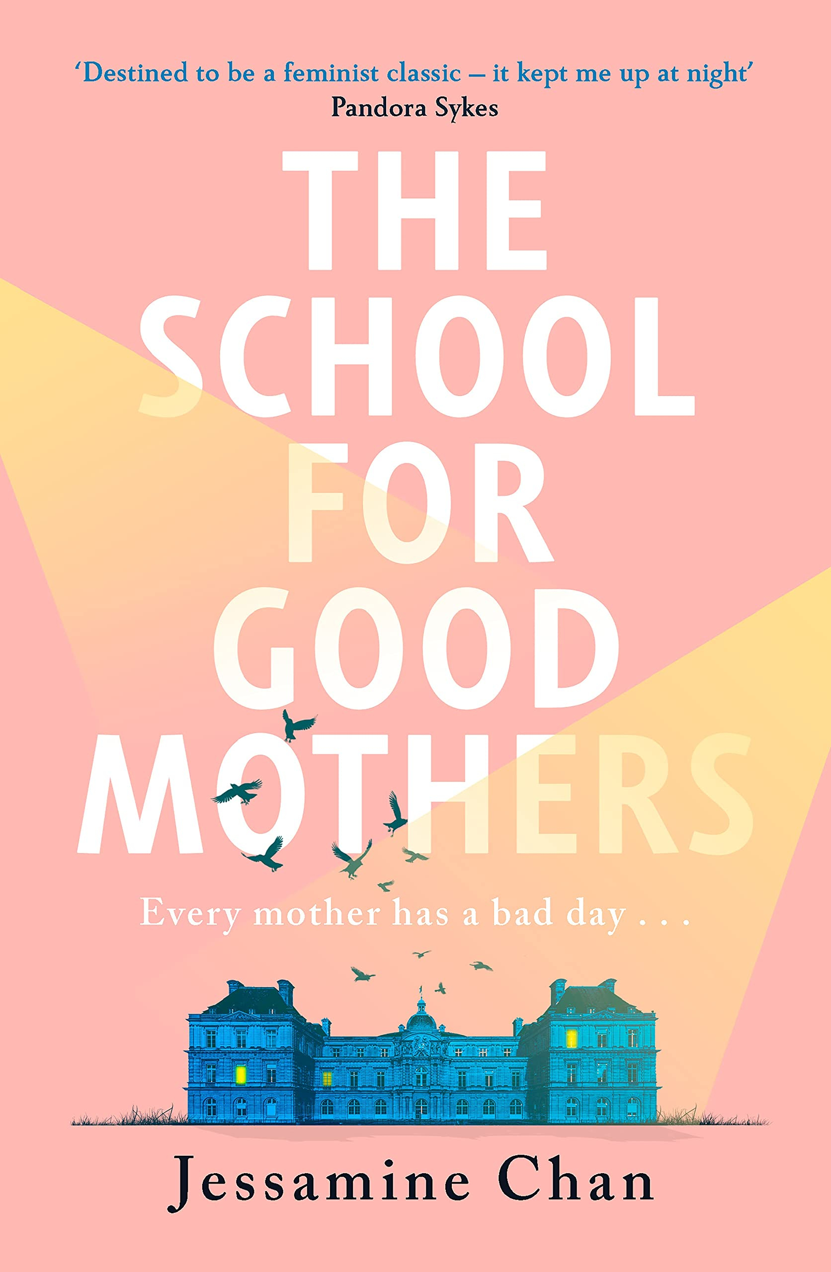 The School for Good Mothers By Jessamine Chan