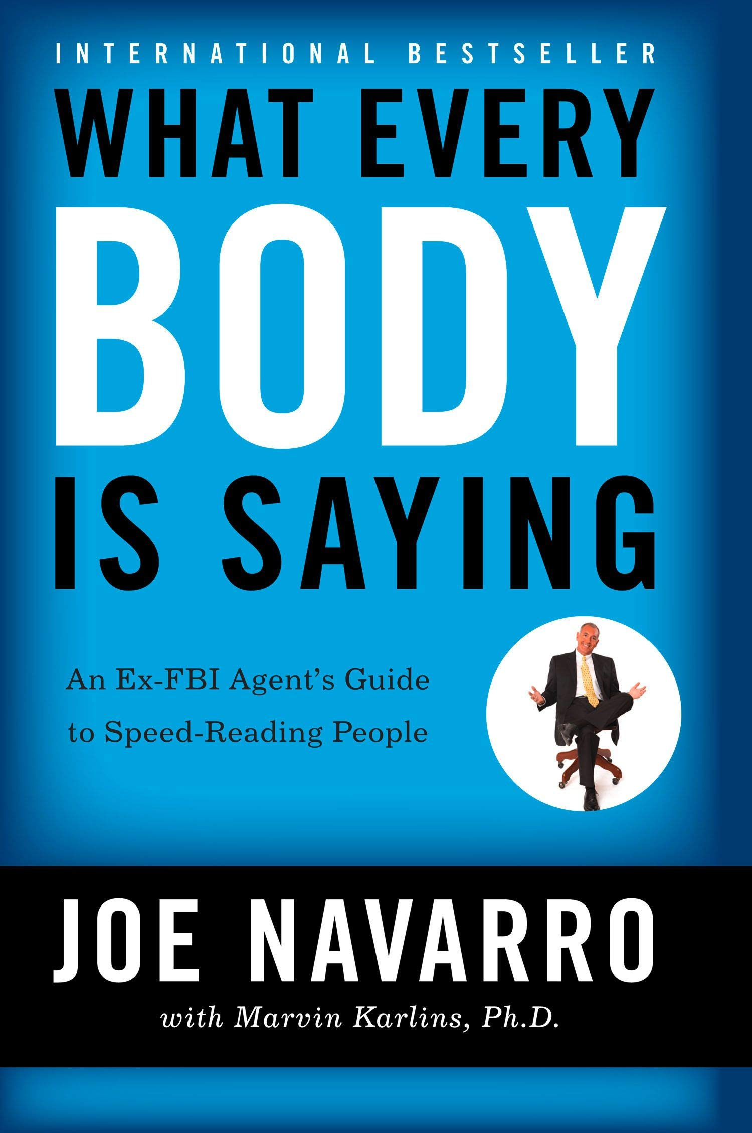 What Every Body Is Saying By Joe Navarro, Marvin Karlins