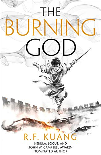 The Burning God (The Poppy War #3) By Rebecca F. Kuang